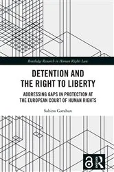 Book cover of Detention and the Right to Liberty by Sabina Garahan
