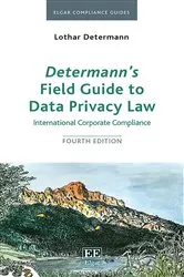 Book cover of Determann’s Field Guide To Data Privacy Law (4th ed.) by Lothar Determann
