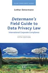 Book cover of Determann’s Field Guide to Data Privacy Law (5th ed.) by Lothar Determann