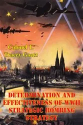 Book cover of Determination And Effectiveness Of Wwii Strategic Bombing Strategy by Unknown