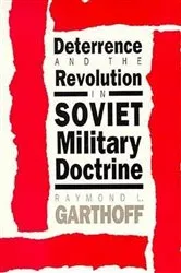 Book cover of Deterrence and the Revolution in Soviet Military Doctrine by Raymond L. Garthoff
