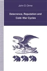 Book cover of Deterrence, Reputation and Cold-War Cycles by John D. Orme