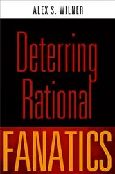 Book cover of Deterring Rational Fanatics by Alex S. Wilner