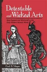 Book cover of Detestable and Wicked Arts by Paul B. Moyer
