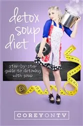 Book cover of Detox Soup Diet (2nd ed.) by COREYONTV