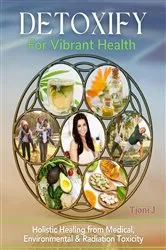 Book cover of DETOXIFY FOR VIBRANT HEALTH by Tjoni Johansen