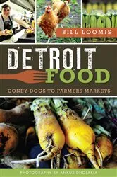 Book cover of Detroit Food by Bill Loomis