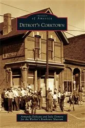 Book cover of Detroit's Corktown by Armando Delicato