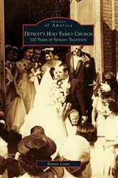 Book cover of Detroit's Holy Family Church by Bonnie Leone