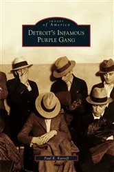 Book cover of Detroit's Infamous Purple Gang by Paul R. Kavieff
