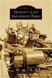 Book cover of Detroit's Lost Amusement Parks by Unknown