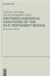 Book cover of Deuterocanonical Additions of the Old Testament Books by Géza G. Xeravits