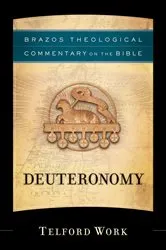 Book cover of Deuteronomy (Brazos Theological Commentary on the Bible) by Telford Work
