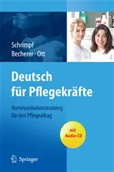 Book cover of Deutsch für Pflegekräfte: Kommunikationstraining für den Pflegealltag by Ulrike Schrimpf
