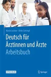 Book cover of Deutsch für Ärztinnen und Ärzte - Arbeitsbuch by Martin Lechner