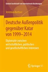 Book cover of Deutsche Außenpolitik gegenüber Katar von 1999-2014 by Jeremias Kettner