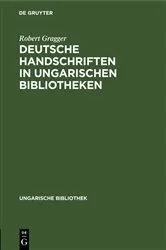 Book cover of Deutsche Handschriften in ungarischen Bibliotheken by Robert Gragger