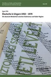 Book cover of Deutsche in Ungarn 1950–1970 by Ágnes Tóth