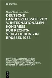 Book cover of Deutsche Landesreferate zum V. Internationalen Kongreß für Rechtsvergleichung in Brüssel 1958 by Murad Ferid