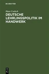 Book cover of Deutsche Lehrlingspolitik im Handwerk by Hans Coelsch