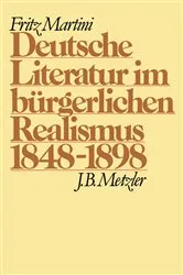 Book cover of Deutsche Literatur im bÃ¼rgerlichen Realismus 1848-1898 (4th ed.) by Fritz Martini