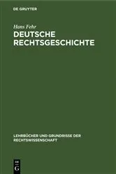 Book cover of Deutsche Rechtsgeschichte (4th ed.) by Hans Fehr