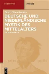 Book cover of Deutsche und niederländische Mystik des Mittelalters by Peter Dinzelbacher