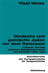 Book cover of Deutsche und polnische Juden vor dem Holocaust by Yfaat Weiss