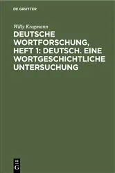 Book cover of Deutsche Wortforschung, Heft 1: Deutsch. Eine wortgeschichtliche Untersuchung by Willy Krogmann