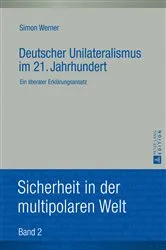 Book cover of Deutscher Unilateralismus im 21. Jahrhundert by Michael Staack