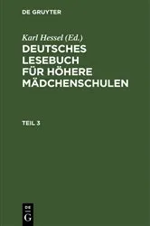 Book cover of Deutsches Lesebuch für höhere Mädchenschulen. Teil 3 (9th ed.) by Karl Hessel
