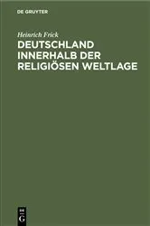 Book cover of Deutschland innerhalb der religiösen Weltlage (2nd ed.) by Heinrich Frick