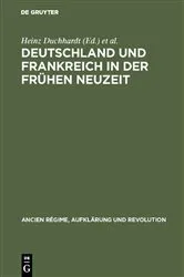 Book cover of Deutschland und Frankreich in der frühen Neuzeit by Heinz Duchhardt