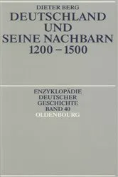 Book cover of Deutschland und seine Nachbarn 1200-1500 by Dieter Berg
