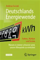 Book cover of Deutschlands Energiewende – Fakten, Mythen und Irrsinn (2nd ed.) by Andreas Luczak