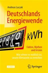 Book cover of Deutschlands Energiewende – Fakten, Mythen und Irrsinn by Andreas Luczak