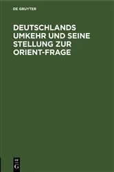 Book cover of Deutschlands Umkehr und seine Stellung zur Orient-Frage by Unknown