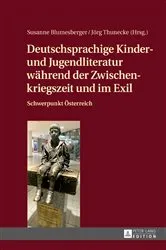 Book cover of Deutschsprachige Kinder- und Jugendliteratur waehrend der Zwischenkriegszeit und im Exil by Susanne Blumesberger