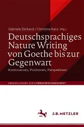 Book cover of Deutschsprachiges Nature Writing von Goethe bis zur Gegenwart by Gabriele Dürbeck