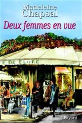 Book cover of Deux femmes en vue by Madeleine Chapsal