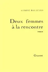 Book cover of Deux femmes à la rencontre by Simone Balazard