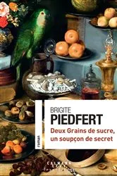 Book cover of Deux Grains de sucre, un soupçon de secret by Brigite Piedfert