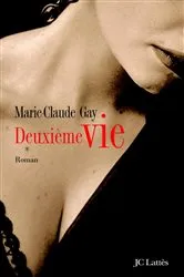 Book cover of Deuxième vie by Marie-Claude Gay