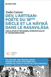 Book cover of Dev, l’artisan-poète du 18ème siècle et la « nāyikā » dans le « Rasavilāsa » by Nadia Cattoni