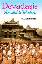 Book cover of Devadasis Ancient To Modern by K. Jamanadas