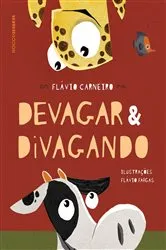 Book cover of Devagar & Divagando by Flávio Carneiro