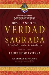 Book cover of Develando Tu Verdad Sagrada: Primer Libro by Shar Khentrul Jamphel Lodrö