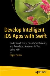 Book cover of Develop Intelligent iOS Apps with Swift by Özgür Sahin
