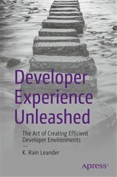 Book cover of Developer Experience Unleashed by K. Rain Leander
