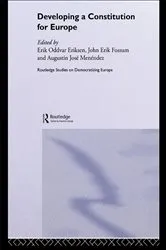 Book cover of Developing a Constitution for Europe by Erik Oddvar Eriksen